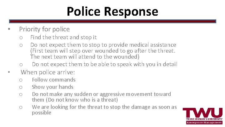 Police Response • Priority for police o o • o Find the threat and