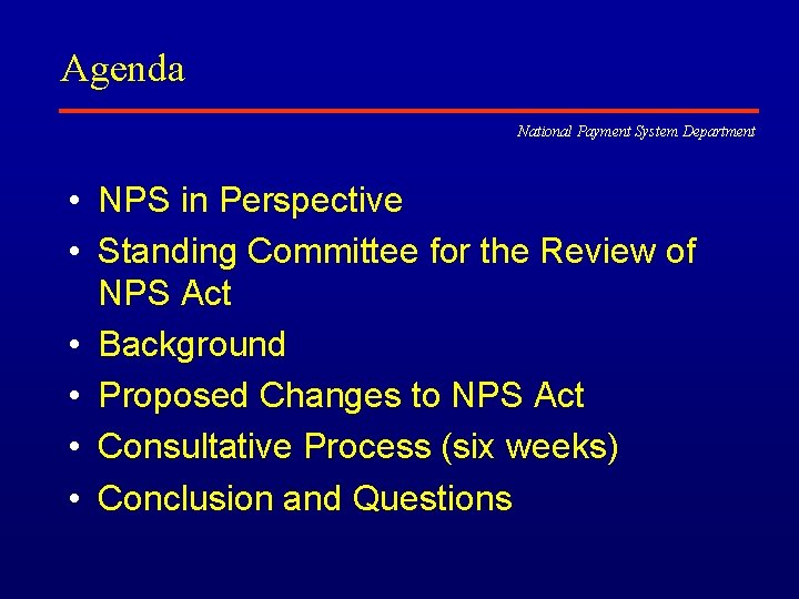 Agenda National Payment System Department • NPS in Perspective • Standing Committee for the