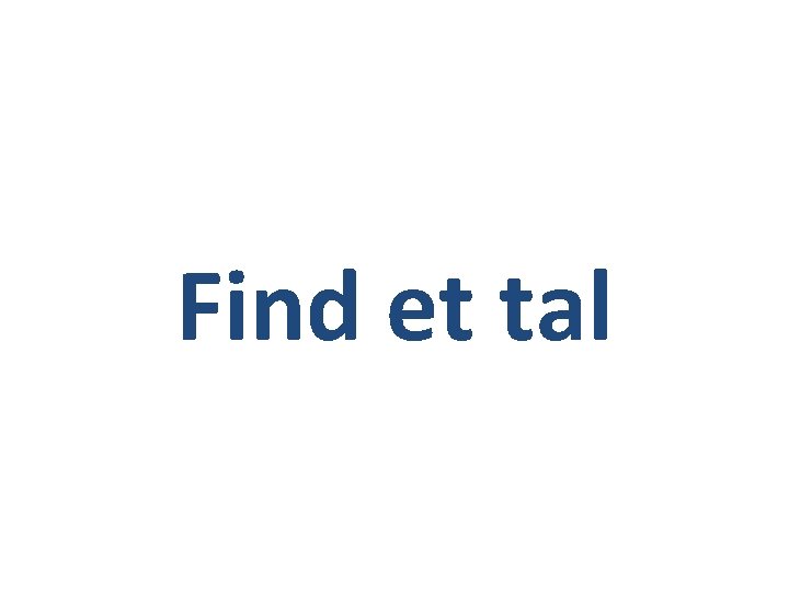 Find et tal 