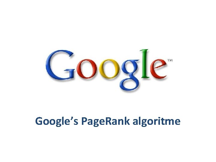 Google’s Page. Rank algoritme 