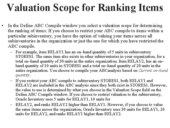 Valuation Scope for Ranking Items • In the Define ABC Compile window you select