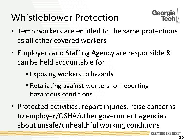 Whistleblower Protection • Temp workers are entitled to the same protections as all other