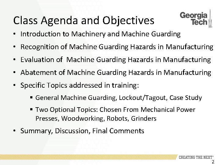 Class Agenda and Objectives • Introduction to Machinery and Machine Guarding • Recognition of