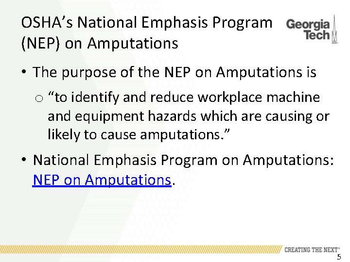 OSHA’s National Emphasis Program (NEP) on Amputations • The purpose of the NEP on