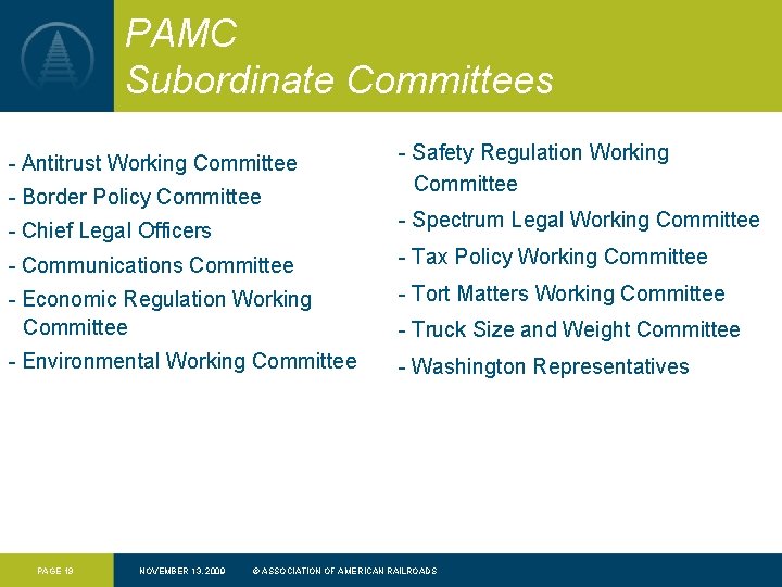 PAMC Subordinate Committees - Antitrust Working Committee - Border Policy Committee - Chief Legal