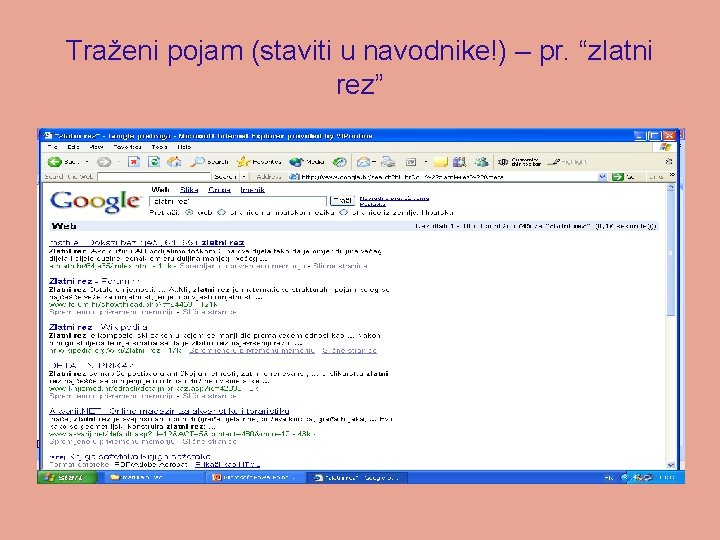 Traženi pojam (staviti u navodnike!) – pr. “zlatni rez” 