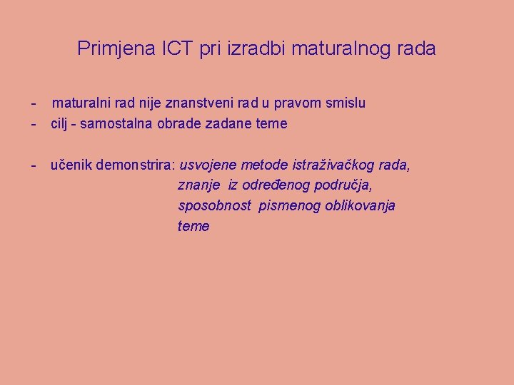 Primjena ICT pri izradbi maturalnog rada - maturalni rad nije znanstveni rad u pravom