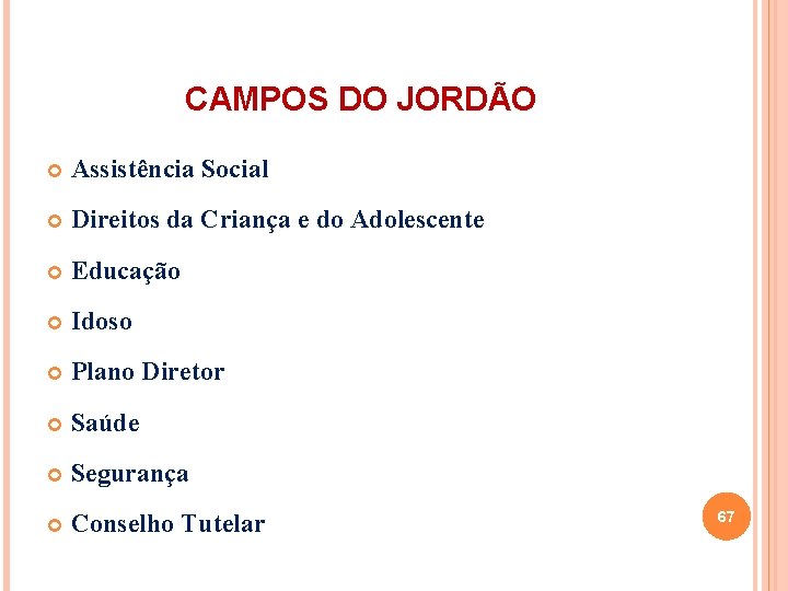 CAMPOS DO JORDÃO Assistência Social Direitos da Criança e do Adolescente Educação Idoso Plano