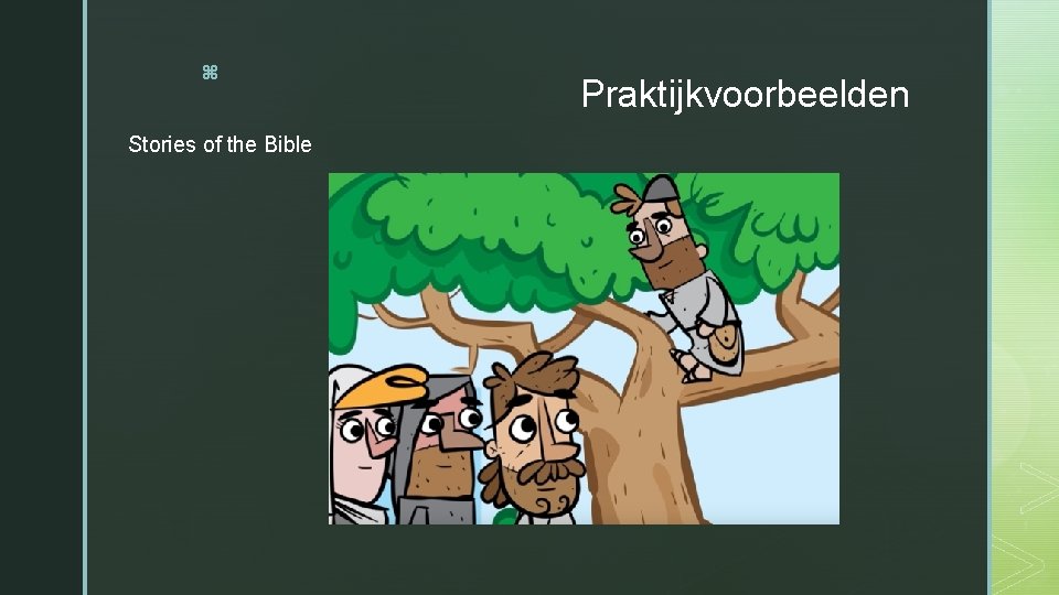 z Stories of the Bible Praktijkvoorbeelden 