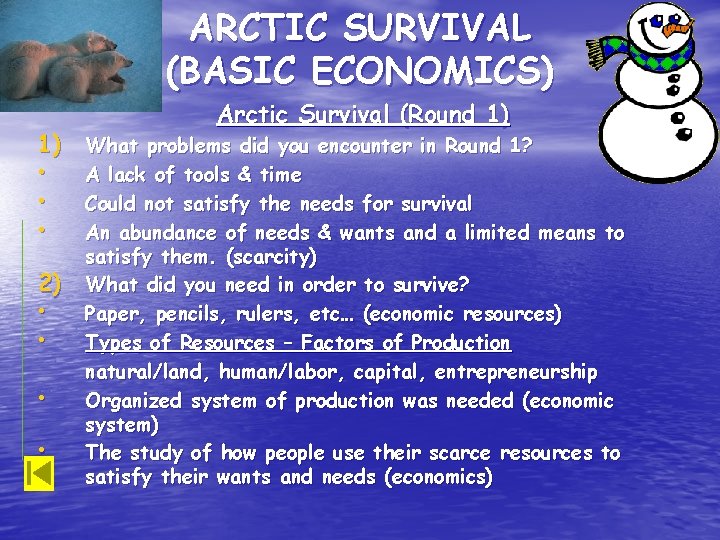ARCTIC SURVIVAL (BASIC ECONOMICS) 1) • • • 2) • • Arctic Survival (Round