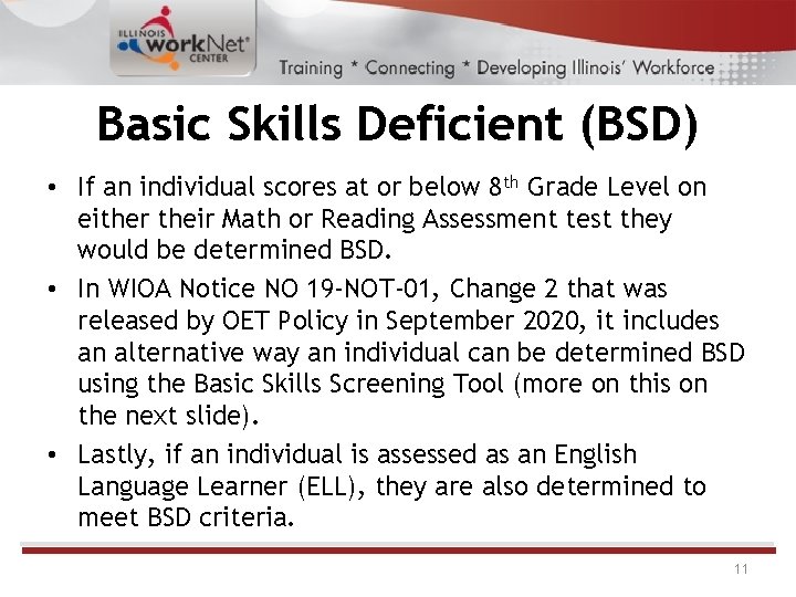Basic Skills Deficient (BSD) • If an individual scores at or below 8 th