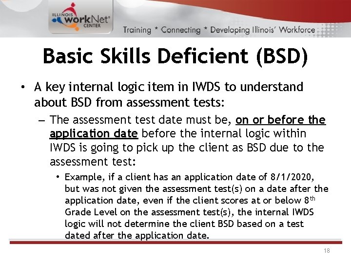 Basic Skills Deficient (BSD) • A key internal logic item in IWDS to understand