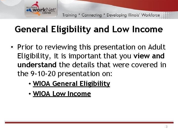 General Eligibility and Low Income • Prior to reviewing this presentation on Adult Eligibility,