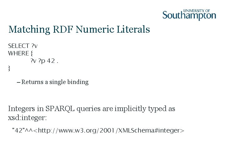 Matching RDF Numeric Literals SELECT ? v WHERE { ? v ? p 42.