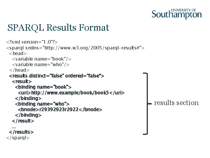 SPARQL Results Format <? xml version="1. 0"? > <sparql xmlns="http: //www. w 3. org/2005/sparql-results#">
