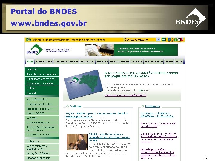 Portal do BNDES www. bndes. gov. br 42 