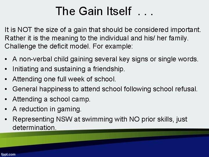 The Gain Itself. . . It is NOT the size of a gain that