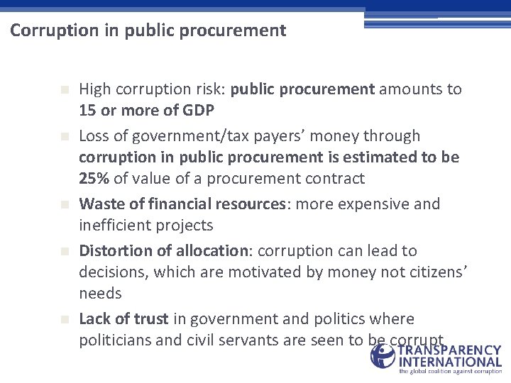 Corruption in public procurement n n n High corruption risk: public procurement amounts to