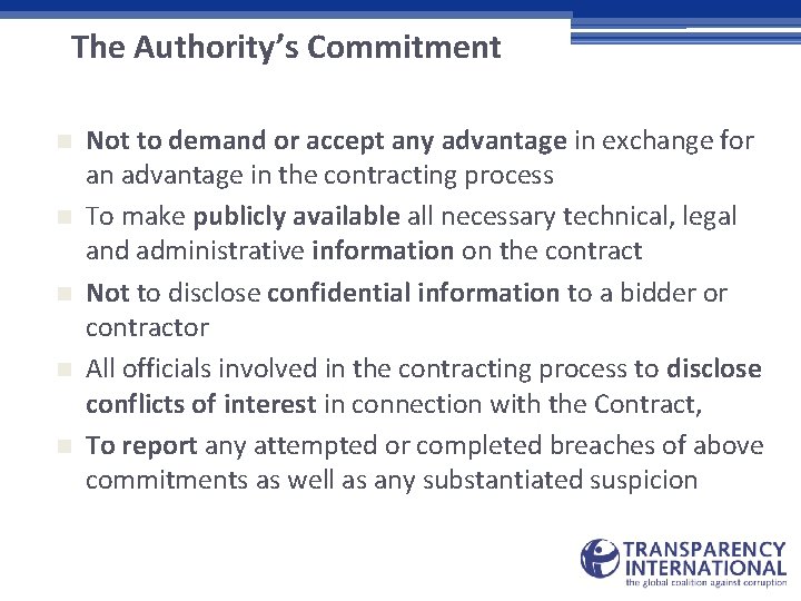 The Authority’s Commitment n n n Not to demand or accept any advantage in