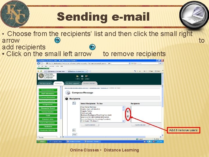 Sending e-mail • Choose from the recipients’ list and then click the small right