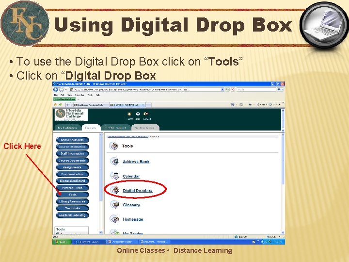 Using Digital Drop Box • To use the Digital Drop Box click on “Tools”