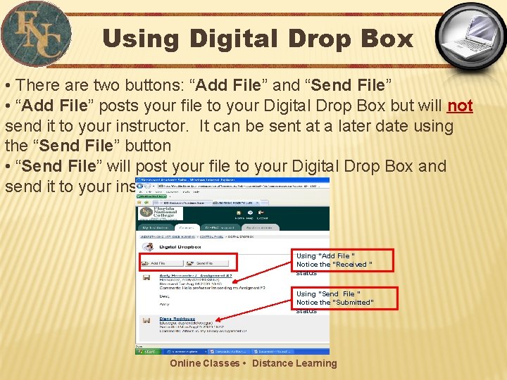 Using Digital Drop Box • There are two buttons: “Add File” and “Send File”