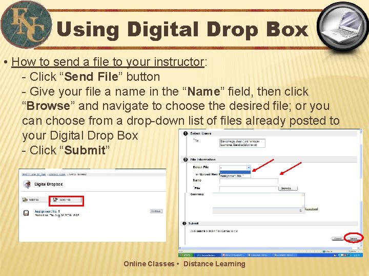 Using Digital Drop Box • How to send a file to your instructor: -