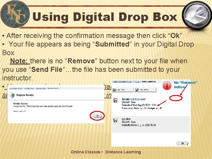 Using Digital Drop Box • After receiving the confirmation message then click “Ok” •