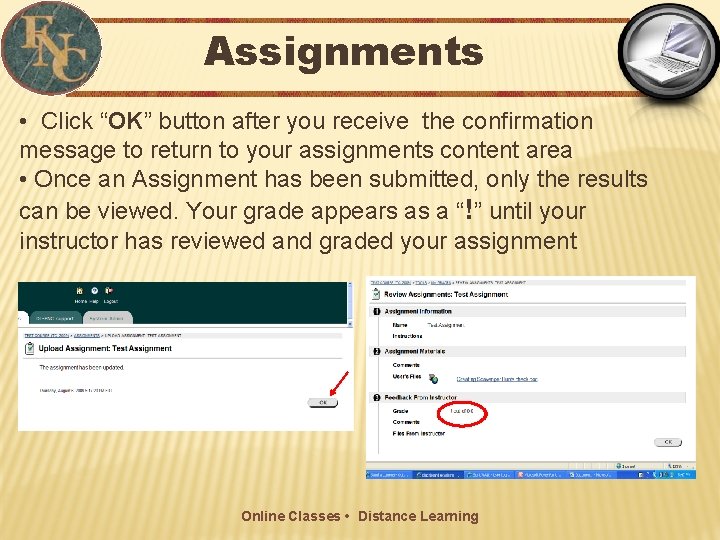 Assignments • Click “OK” button after you receive the confirmation message to return to