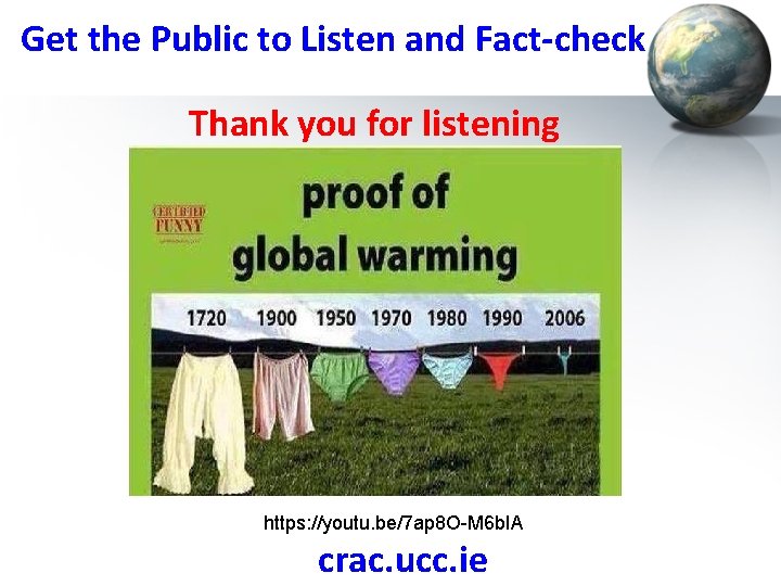 Get the Public to Listen and Fact-check Thank you for listening https: //youtu. be/7