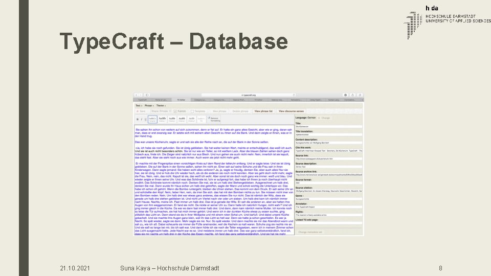 Type. Craft – Database 21. 10. 2021 Suna Kaya – Hochschule Darmstadt 8 Type. Craft – Database 21. 10. 2021 Suna Kaya – Hochschule Darmstadt 8