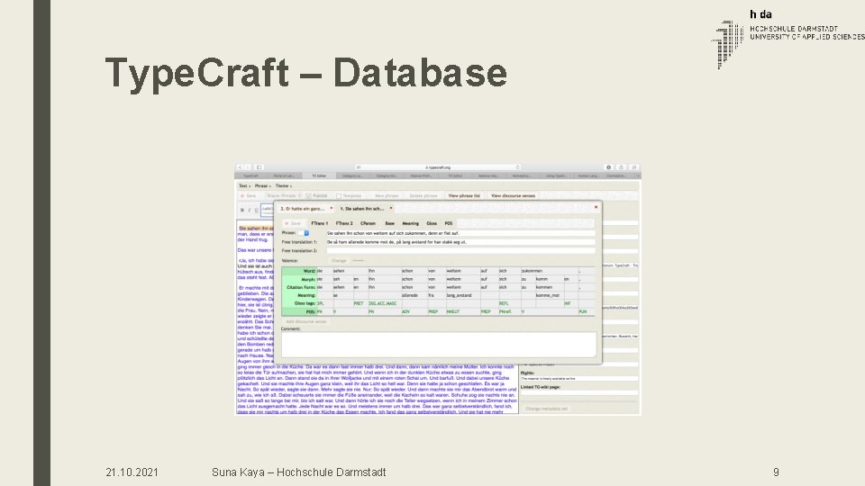 Type. Craft – Database 21. 10. 2021 Suna Kaya – Hochschule Darmstadt 9 Type. Craft – Database 21. 10. 2021 Suna Kaya – Hochschule Darmstadt 9