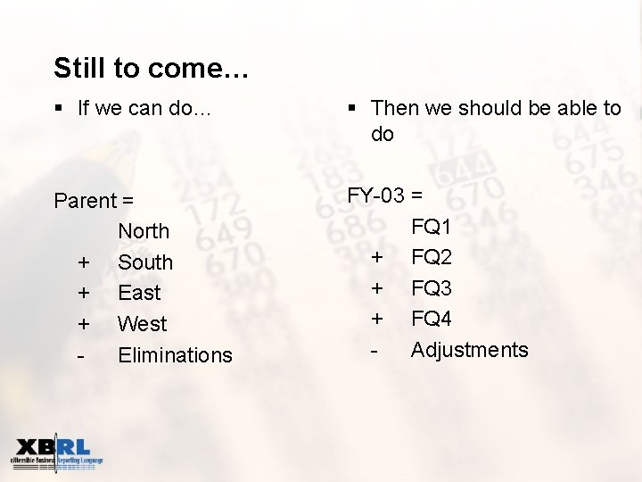 Still to come… § If we can do… § Then we should be able