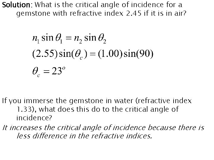 Solution: What is the critical angle of incidence for a gemstone with refractive index