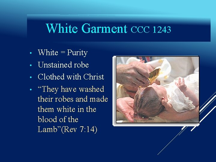 White Garment CCC 1243 • • White = Purity Unstained robe Clothed with Christ