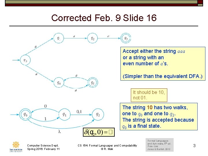 Corrected Feb. 9 Slide 16 Accept either the string aaa or a string with