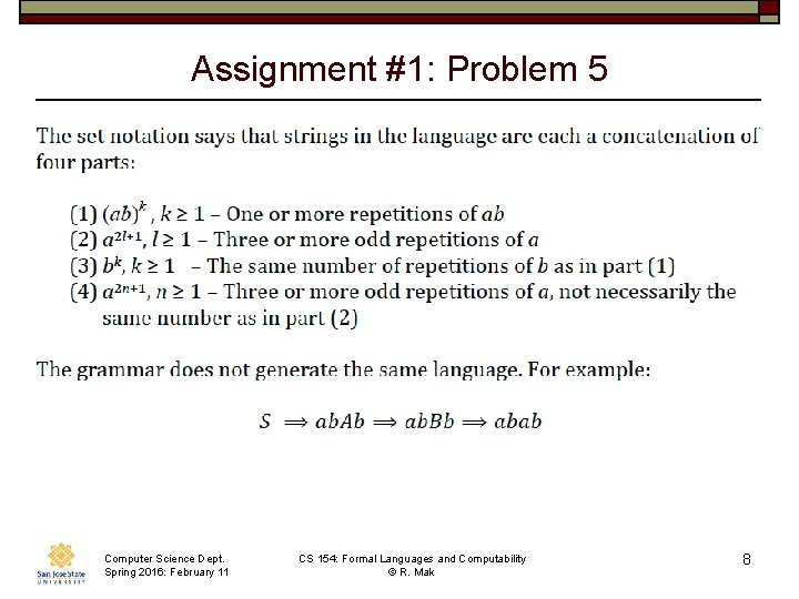 Assignment #1: Problem 5 Computer Science Dept. Spring 2016: February 11 CS 154: Formal