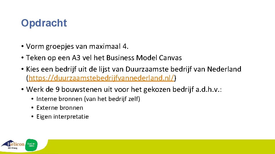 Opdracht • Vorm groepjes van maximaal 4. • Teken op een A 3 vel