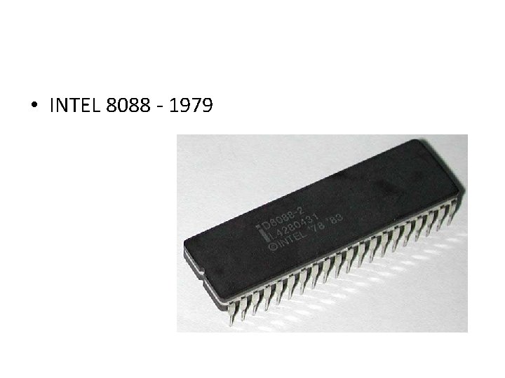  • INTEL 8088 - 1979 