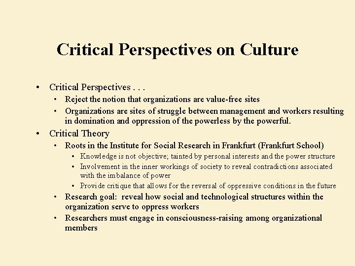 Critical Perspectives on Culture • Critical Perspectives. . . • Reject the notion that