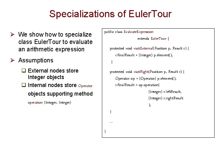 Specializations of Euler. Tour Ø We show to specialize class Euler. Tour to evaluate Specializations of Euler. Tour Ø We show to specialize class Euler. Tour to evaluate