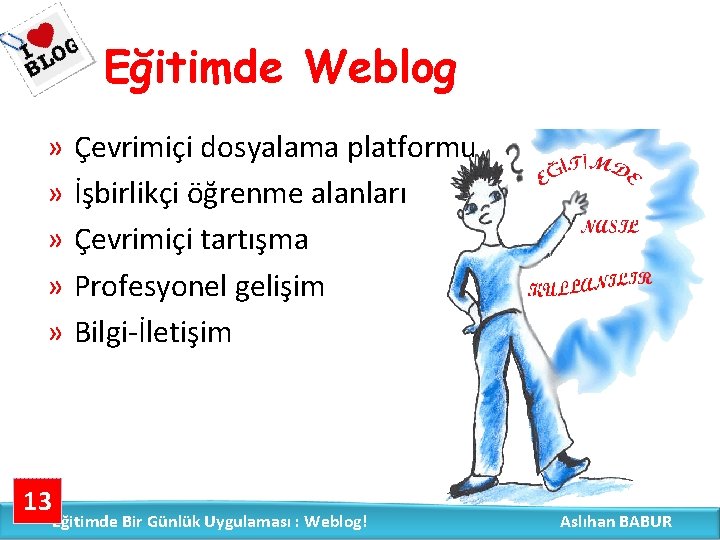 Eğitimde Weblog » » » 13 Çevrimiçi dosyalama platformu İşbirlikçi öğrenme alanları Çevrimiçi tartışma