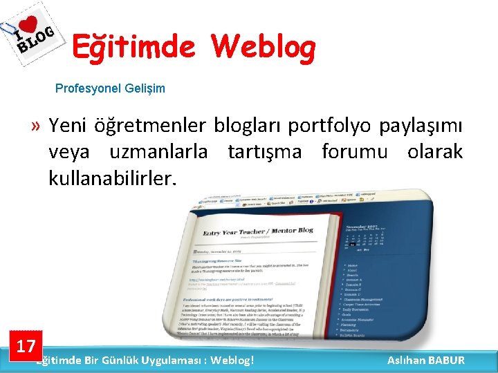 Eğitimde Weblog Profesyonel Gelişim » Yeni öğretmenler blogları portfolyo paylaşımı veya uzmanlarla tartışma forumu