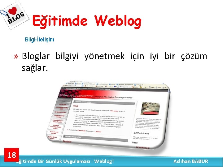 Eğitimde Weblog Bilgi-İletişim » Bloglar bilgiyi yönetmek için iyi bir çözüm sağlar. 18 Eğitimde