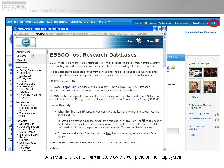 At any time, click the Help link to view the complete online Help system.
