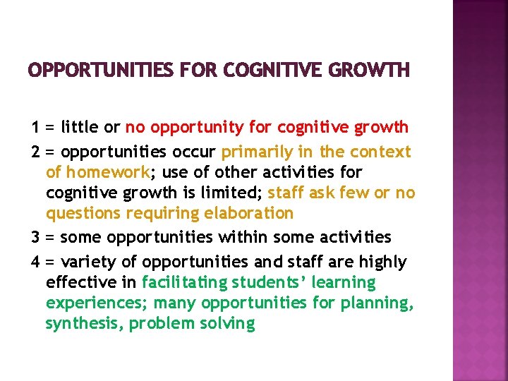 OPPORTUNITIES FOR COGNITIVE GROWTH 1 = little or no opportunity for cognitive growth 2