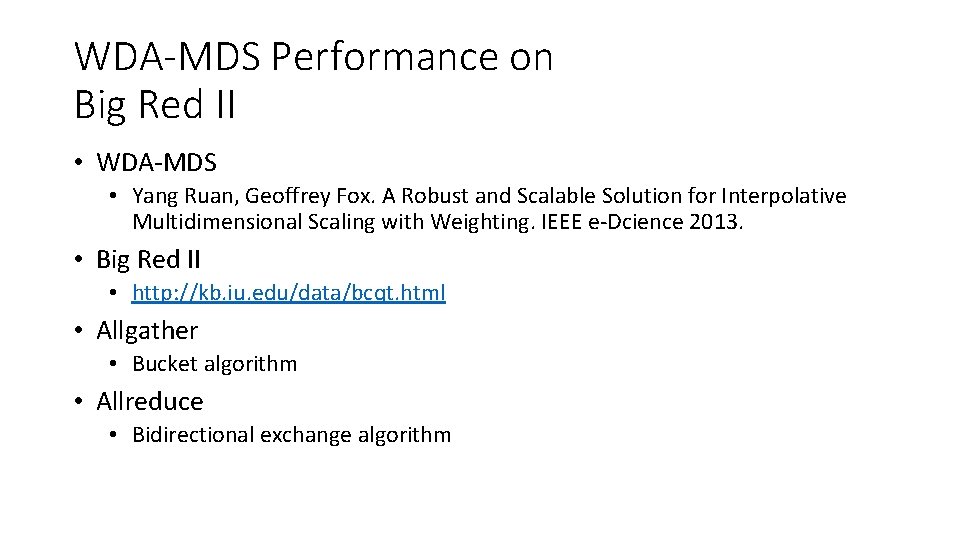 WDA-MDS Performance on Big Red II • WDA-MDS • Yang Ruan, Geoffrey Fox. A