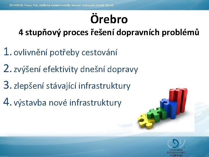 2014 -06 -26, Praha, Plán udržitelné městské mobility, Inovace v plánování, Zbyněk Sperat Örebro