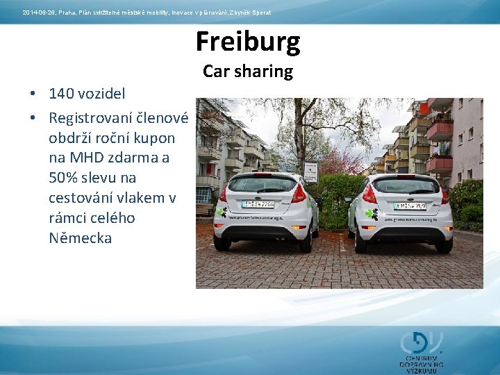 2014 -06 -26, Praha, Plán udržitelné městské mobility, Inovace v plánování, Zbyněk Sperat Freiburg