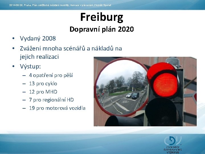 2014 -06 -26, Praha, Plán udržitelné městské mobility, Inovace v plánování, Zbyněk Sperat Freiburg